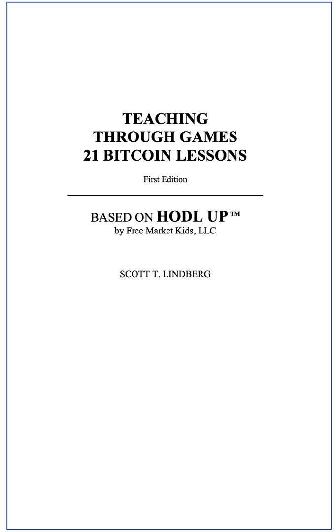 Teaching Through Games: 21 Bitcoin Lessons - Free Market Kids